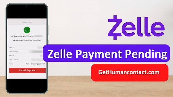 Why my Zelle Payment Failed (Reasons and Solutions) GetHumanContact.com