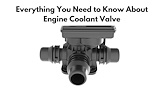 Everything You Need to Know About Engine Coolant Valve