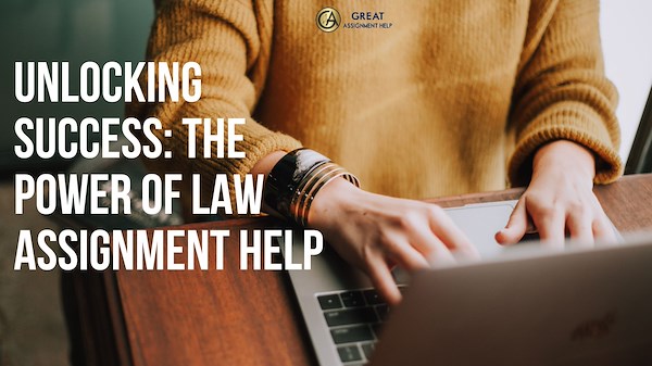 Unlocking Success: The Power of Law Assignment Help