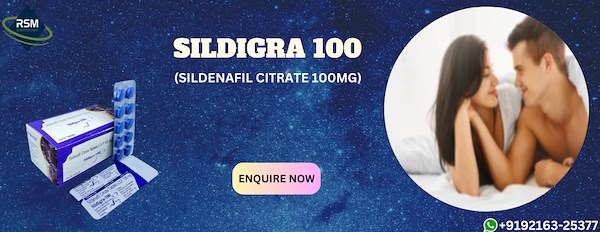 Rediscovering Intimacy by Overcoming Erectile Dysfunction Using Sildigra 100